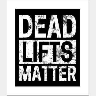 DEAD LIFTS MATTER Posters and Art